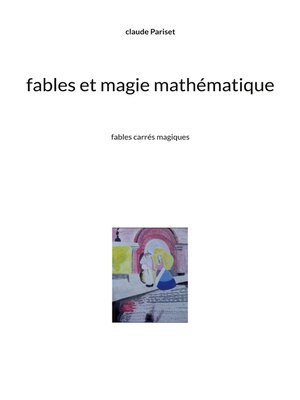 cover image of Fables et magie mathématique